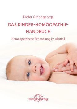 Das Kinder-Homöopathie- Handbuch von Grandgeorge,  Didier