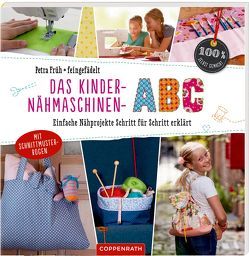 Das Kinder-Nähmaschinen-Abc von Buck,  Alexander, Früh,  Petra, Jarosch,  Björn