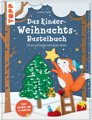Das Kinder-Weihnachtsbastelbuch von Pypke,  Susanne