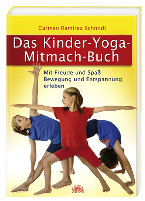 Das Kinder-Yoga-Mitmach-Buch von Ramirez Schmidt,  Carmen