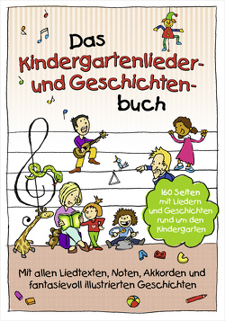 Das Kindergartenlieder- und Geschichtenbuch von Hainer,  Lukas, Lamp,  Florian, Obuchoff,  Pjotr, Sumfleth,  Marco