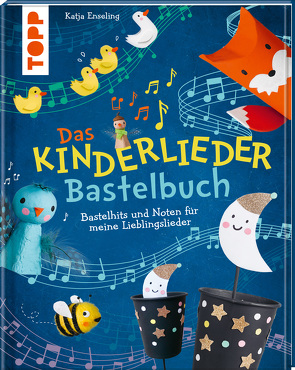 Das Kinderlieder-Bastelbuch von Enseling,  Katja