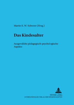 Das Kindesalter von Schweer,  Martin K. W.