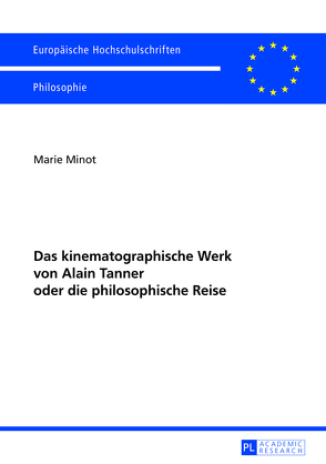 Das kinematographische Werk von Alain Tanner oder die philosophische Reise von Minot,  Marie