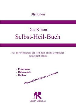 Das Kinon Selbst-Heil-Buch von Kinon,  Ula