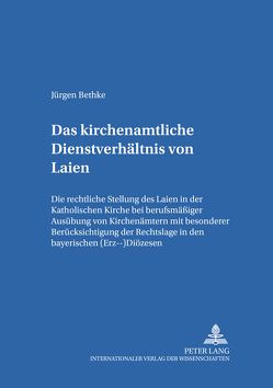 Das kirchenamtliche Dienstverhältnis von Laien von Bethke,  Jürgen