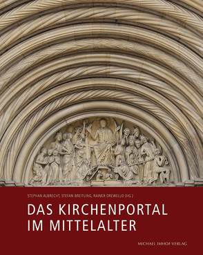 Das Kirchenportal im Mittelalter von Albrecht,  Stephan, Breitling,  Stefan, Drewello,  Rainer