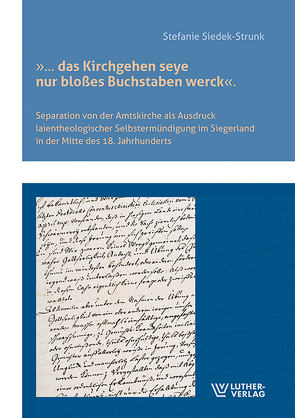 „ … das Kirchgehen seye nur bloßes Buchstaben werck“. von Siedek-Strunk,  Stefanie