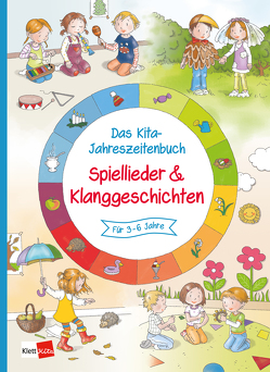 Das Kita-Jahreszeitenbuch: Spiellieder & Klanggeschichten