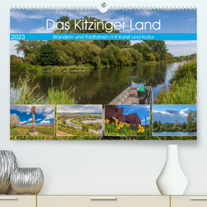 Das Kitzinger Land – Wandern und Radfahren mit Kunst und Kultur (Premium, hochwertiger DIN A2 Wandkalender 2023, Kunstdruck in Hochglanz) von Will,  Hans