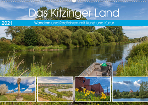 Das Kitzinger Land – Wandern und Radfahren mit Kunst und Kultur (Wandkalender 2021 DIN A2 quer) von Will,  Hans