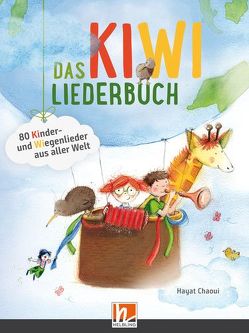 Das KIWI-Liederbuch. Liederbuch von Chaoui,  Hayat, Messing,  Stefanie