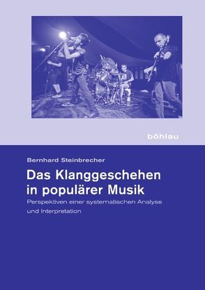 Das Klanggeschehen in populärer Musik von Steinbrecher,  Bernhard