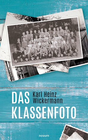 Das Klassenfoto von Wickermann,  Karl Heinz