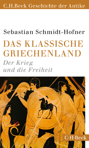 Das klassische Griechenland von Schmidt-Hofner,  Sebastian