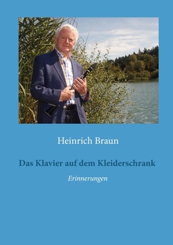 Das Klavier auf dem Kleiderschrank von Braun,  Heinrich