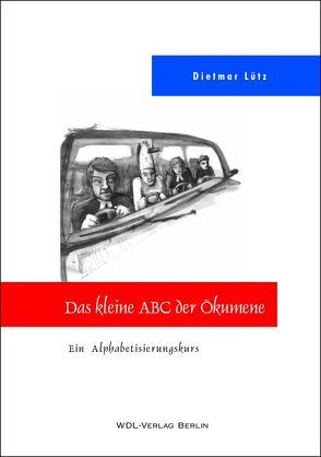 Das kleine ABC der Ökumene von Lütz,  Dietmar