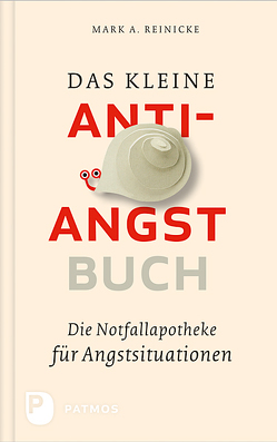 Das kleine Anti-Angst-Buch von Reinecke,  Mark A.