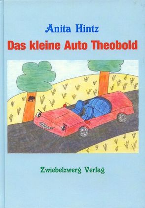 Das kleine Auto Theobold von Hintz,  Anita, Küffner,  Justine