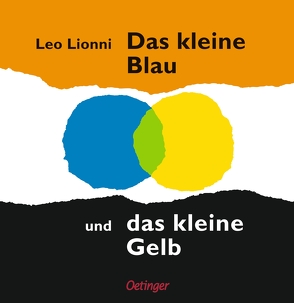 Das kleine Blau und das kleine Gelb von Lionni,  Leo, Strohbach,  Günter