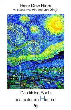 Das kleine Buch aus heiterem Himmel von Gogh,  Vincent van, Hüsch,  Hanns D