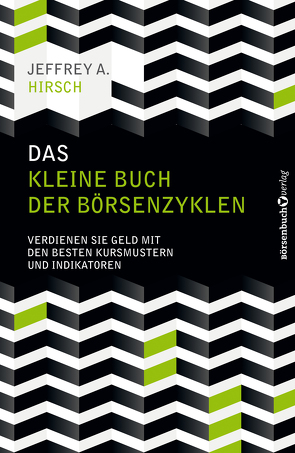 Das kleine Buch der Börsenzyklen von Hirsch,  Jeffrey A.
