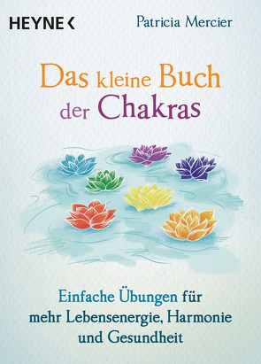 Das kleine Buch der Chakras von Mercier,  Patricia, Weingart,  Karin