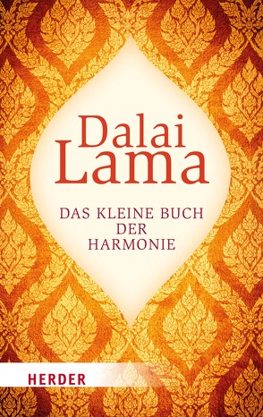 Das kleine Buch der Harmonie von Lama,  Dalai, Schellenberger,  Bernardin