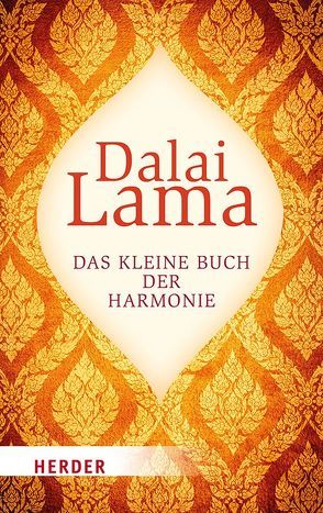 Das kleine Buch der Harmonie von Dalai Lama, Schellenberger,  Bernardin