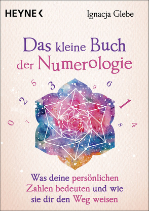 Das kleine Buch der Numerologie von Glebe,  Ignacja, Weingart,  Karin