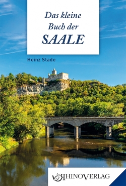 Das kleine Buch der Saale von Stade,  Heinz