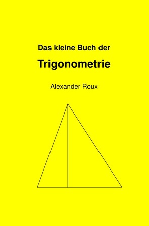 Das kleine Buch der Trigonometrie von Roux,  Alexander