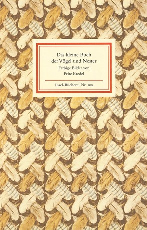 Das kleine Buch der Vögel und Nester von Graupner,  Heinz, Hartmann,  W., Kredel,  Fritz, Kull,  J., Schinz,  H.R.