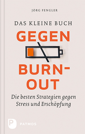 Das kleine Buch gegen Burnout von Fengler,  Joerg