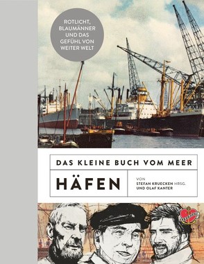 Das kleine Buch vom Meer: Häfen von Kanter,  Olaf, Kruecken,  Stefan