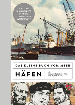 Das kleine Buch vom Meer: Häfen von Kanter,  Olaf, Kruecken,  Stefan