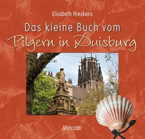 Das kleine Buch vom Pilgern in Duisburg von Nieskens,  Elisabeth