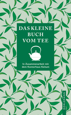 Das kleine Buch vom Tee von Mihailovic,  Tanja, Strübing,  May Brit