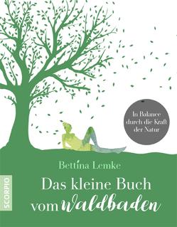 Das kleine Buch vom Waldbaden von Lemke,  Bettina