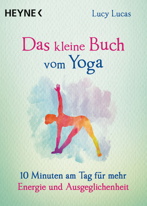 Das kleine Buch vom Yoga von Lucas,  Lucy, Weingart,  Karin