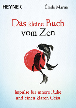 Das kleine Buch vom Zen von Marini,  Émile, Weingart,  Karin