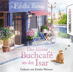 Das kleine Buchcafé an der Isar von Thomas,  Emilia, Weinert,  Emilia