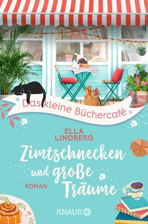 Das kleine Büchercafé – Zimtschnecken und große Träume von Lindberg,  Ella