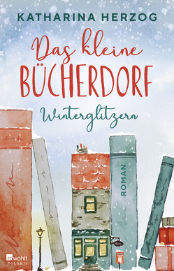 Das kleine Bücherdorf: Winterglitzern von Herzog,  Katharina