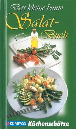 Das kleine bunte Salatbuch von Calis,  Ursula