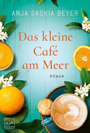 Das kleine Café am Meer von Beyer,  Anja Saskia