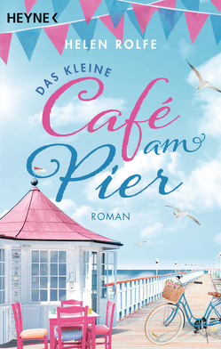 Das kleine Café am Pier von Rolfe,  Helen, Winter,  Kerstin