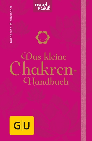 Das kleine Chakren-Handbuch von Middendorf,  Katharina