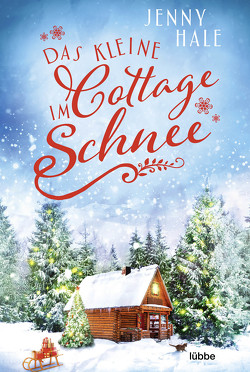 Das kleine Cottage im Schnee von Hale,  Jenny, Link,  Michaela