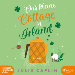 Das kleine Cottage in Irland von Baus,  Hannah, Caplin,  Julie